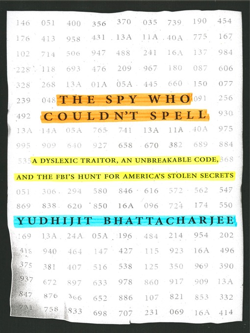 Title details for The Spy Who Couldn't Spell by Yudhijit Bhattacharjee - Wait list